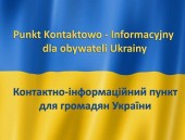 Obrazek dla: Punkt Kontaktowo - Informacyjny dla obywateli Ukrainy
